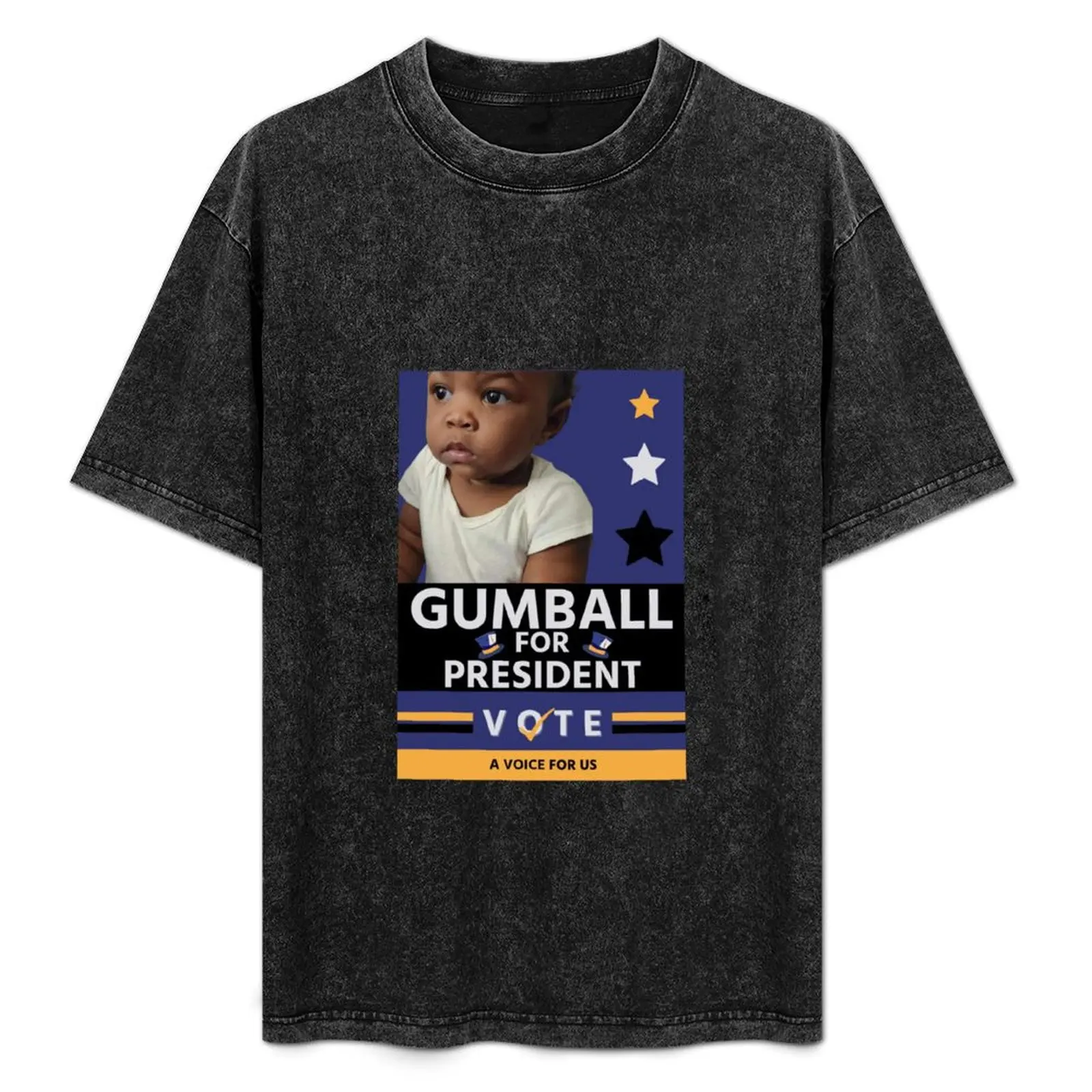 

Gumball for president T-Shirt Comfortable Work Wear Tee