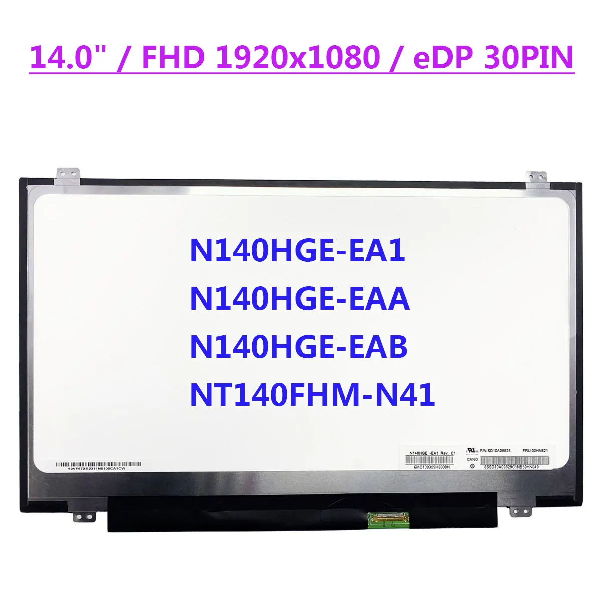 

14.0" Laptop LCD Screen N140HGE-EA1 Fit N140HGE-EAA N140HGE-EAB NT140FHM-N41 FHD 1920x1080 EDP Display Panel 30pins