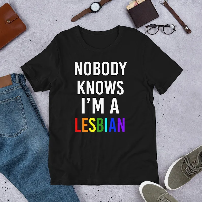 

Nobody knows I'm a Lesbian T-shirt, I'm Lesbian Tee, Funny Tee, I'm Lesbian T-Shirt, Gift, LGBT Gift Idea