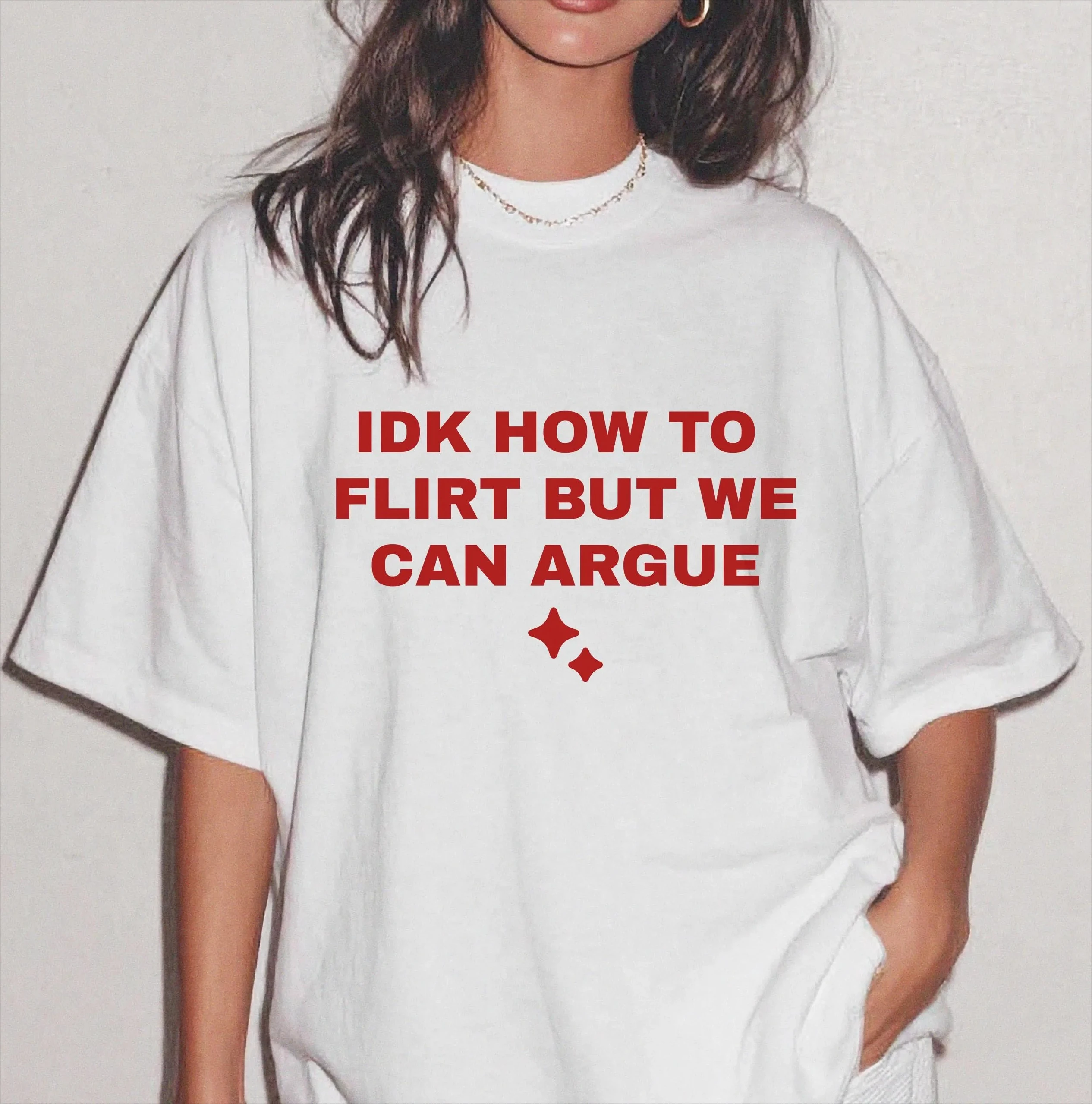 I Don't Know How To Flirt But We Can Argue Shirt Funny Sarcastic Dating Tee Y2K Edgy Graphic Top Toxic Humor Gift for Singles