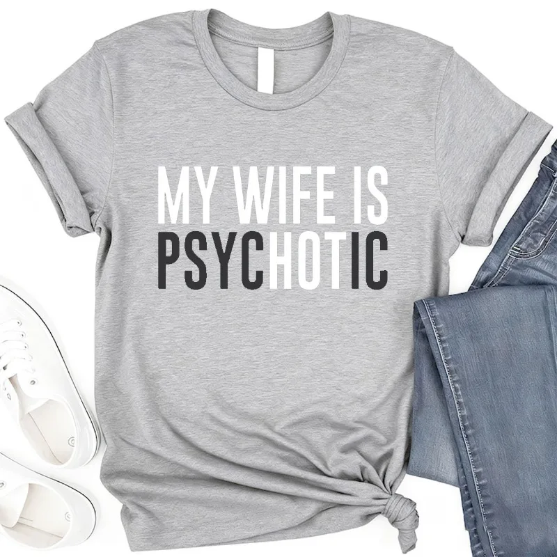 زوجتي هي قميص نفسي للرجال مضحك زوجة هو الساخن الجرافيك تيز للزوج Mple نمط الشارع موضة فريدة من نوعها تي شيرت مطبوع #2