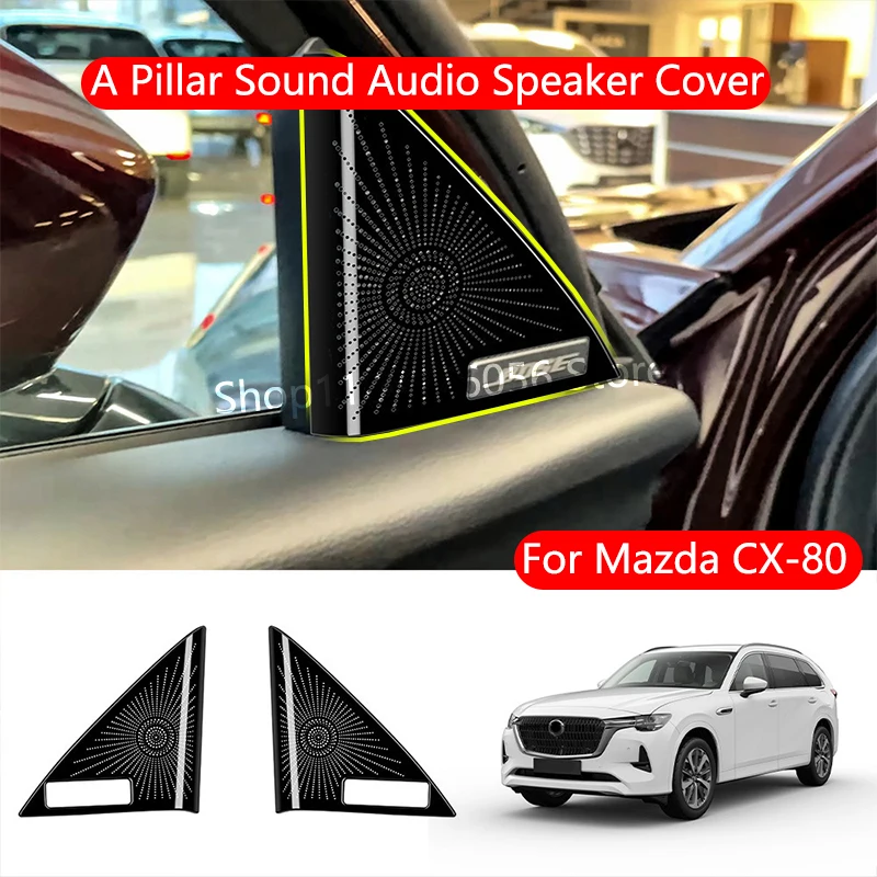 

For Mazda CX-80 CX80 2024 2025 Stainless Steel A Pillar Sound Audio Speaker Cover Door Loudspeaker Molding Trim Accessories