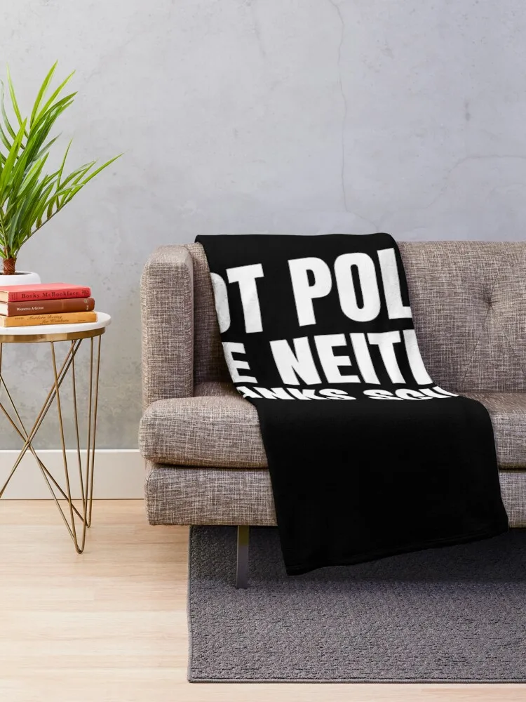 Got Polio? Me Neither. Thanks Science! Throw Blanket Soft Plush Plaid for babies Bed linens Giant Sofa Blankets