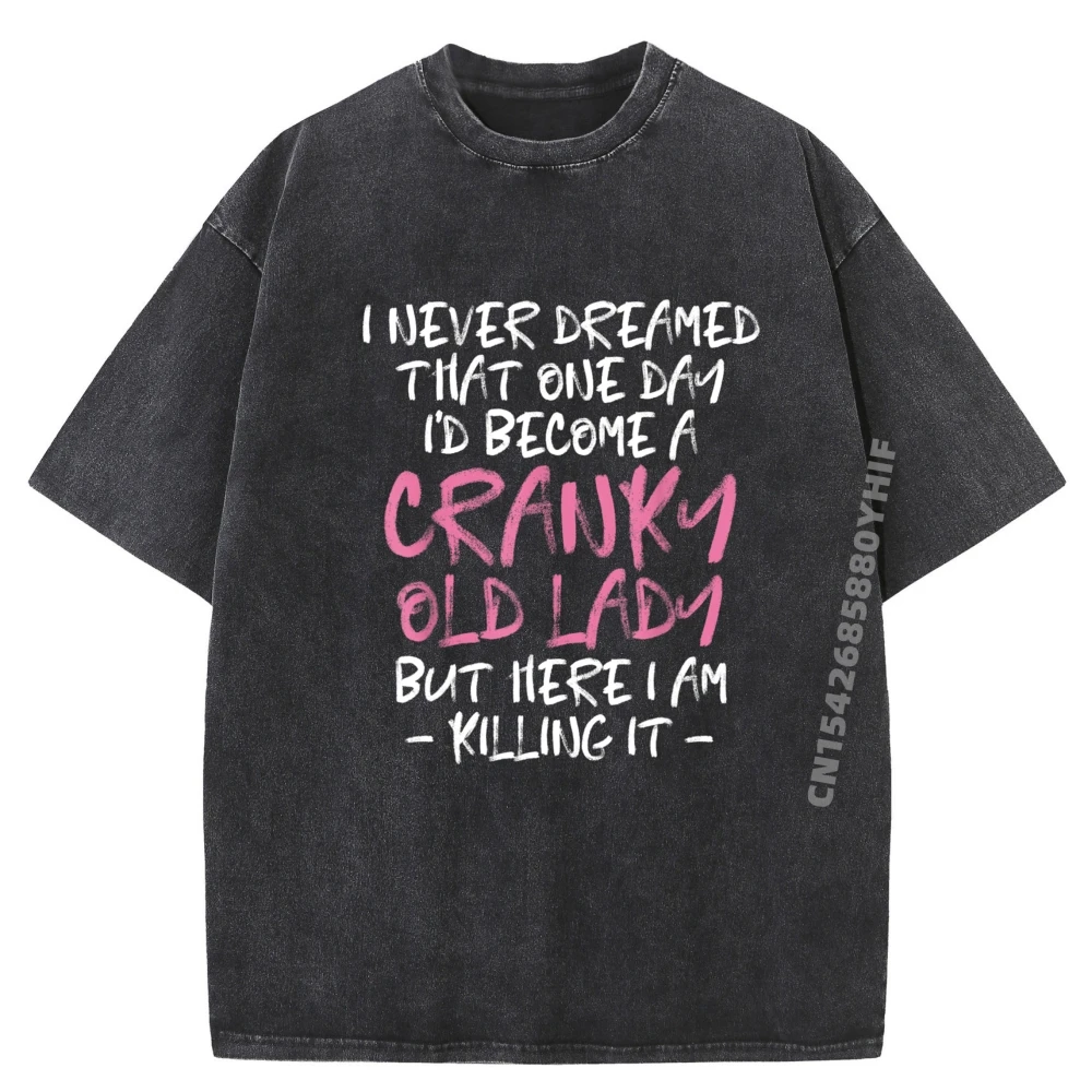 

Funny Senior Citizen Tshirts Cranky Old Lady Plain T Shirts Wholesale Man Clothes Fashion Washed T-shirt For Men