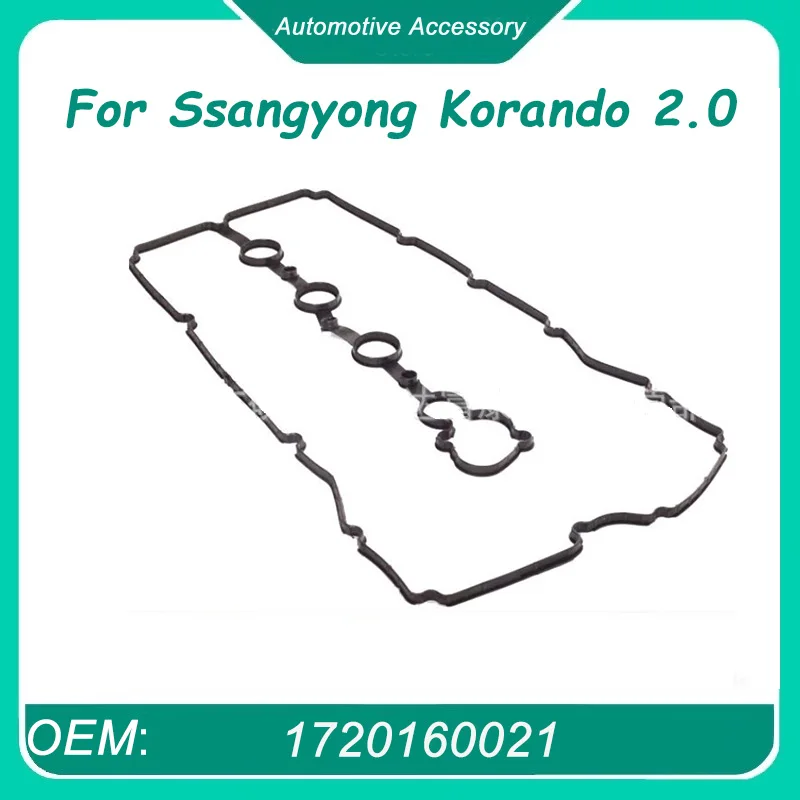 

1720160021 1 Pcs Cylinder Head Cover Gasket for SsangYong Korando Aitken Hyundai Resto