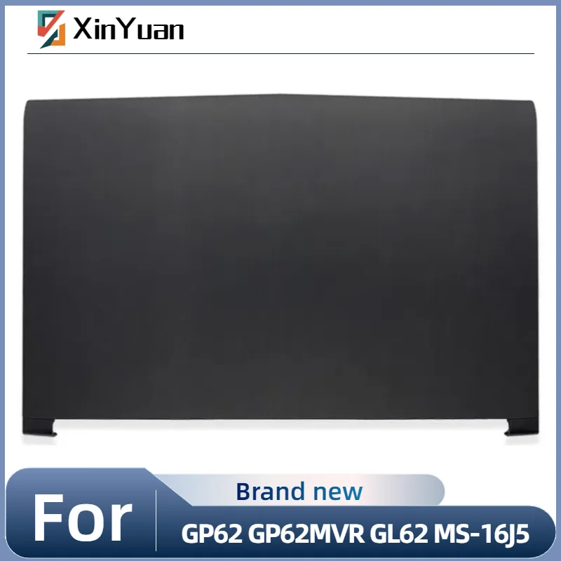 New For GL62M GP62 GV62 GL62 6QF GP62MVR MS-16J9 MS-16J1 LCD Back cover Replacement Housing Case