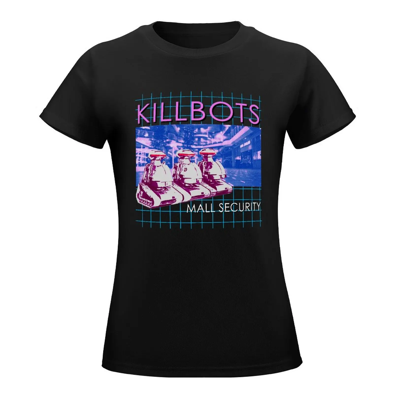 Killbots Mall Security T-Shirt Blouse kawaii clothes t-shirts for Women cotton