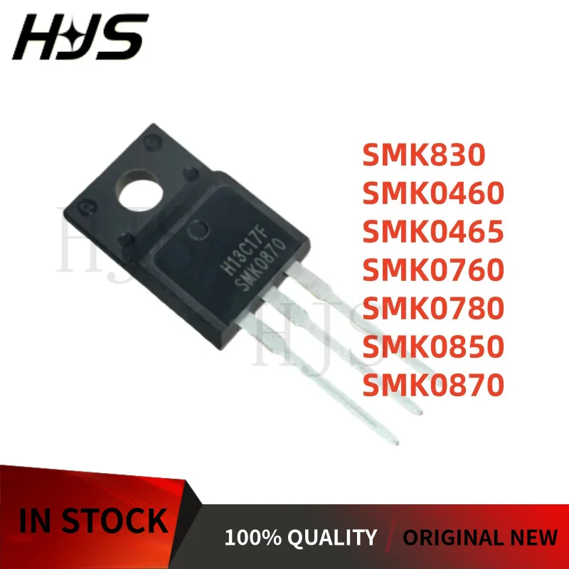 10pcs Brand New SMK0465 SMK0460 SMK0780 SMK830 SMK0870 SMK0760 SMK0850 TO-220F MOSFET Transistor In Stock