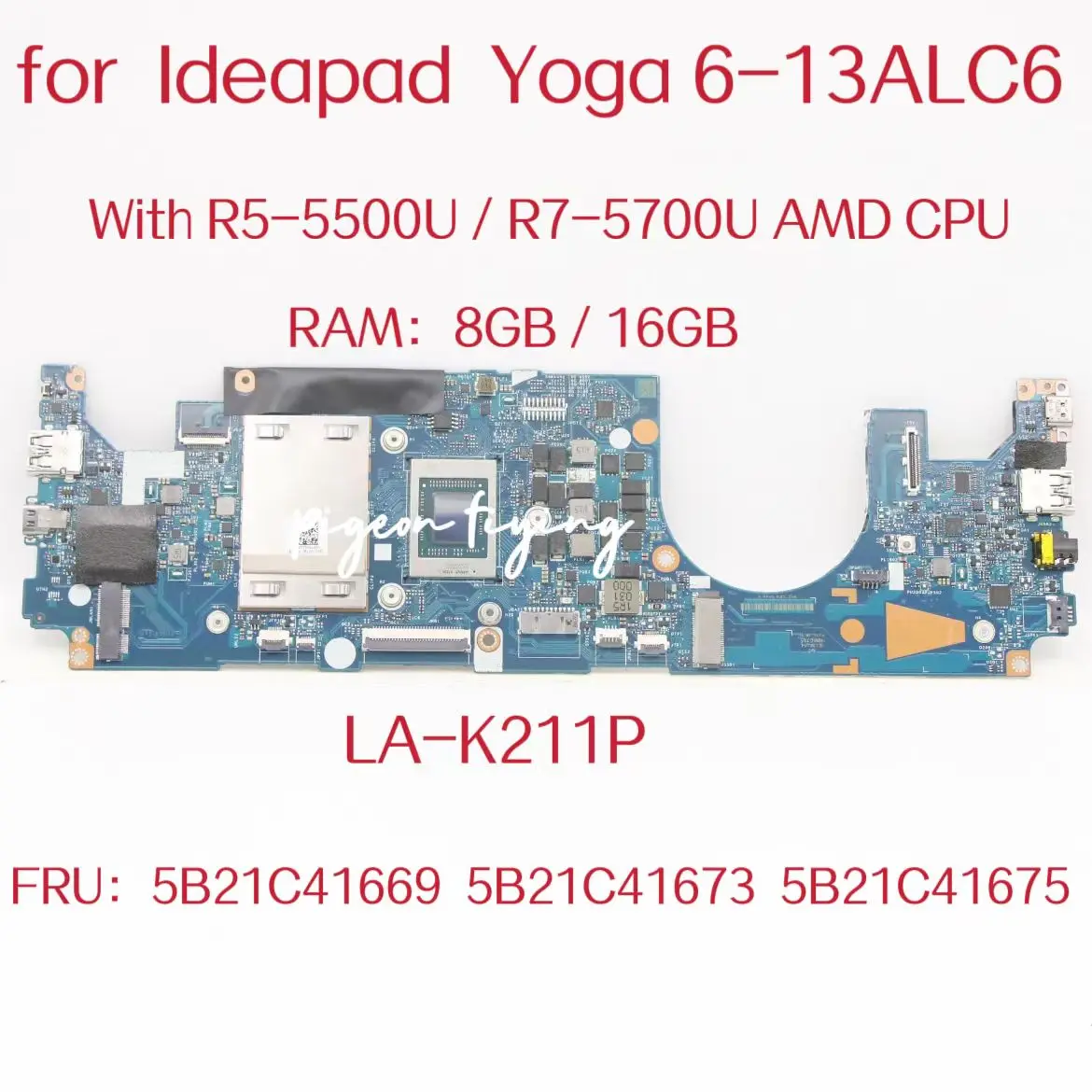 

GLC3A LA-K211P For Ideapad Yoga 6-13ALC6 Laptop Motherboard With R5-5500U R7-5700U AMD CPU RAM:8G/16G FRU:5B21C41669 5B21C41673