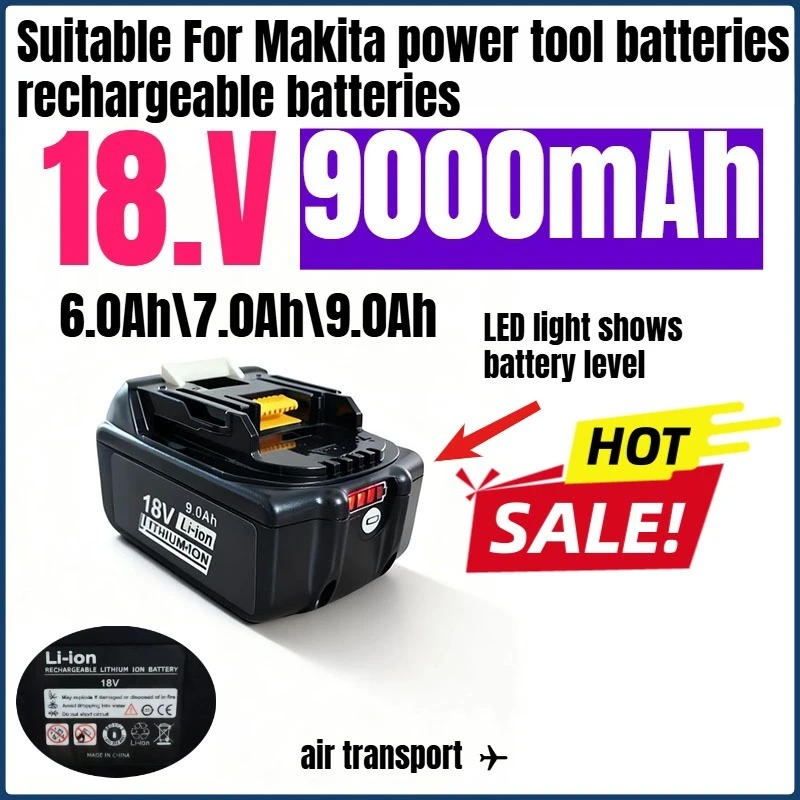 

Original Brand New 18V 6000-9000mAh 6.0AH/7.0Ah/9.0Am Li-ion Battery Pack for Makita Rechargeable Power Tool Battery with LED