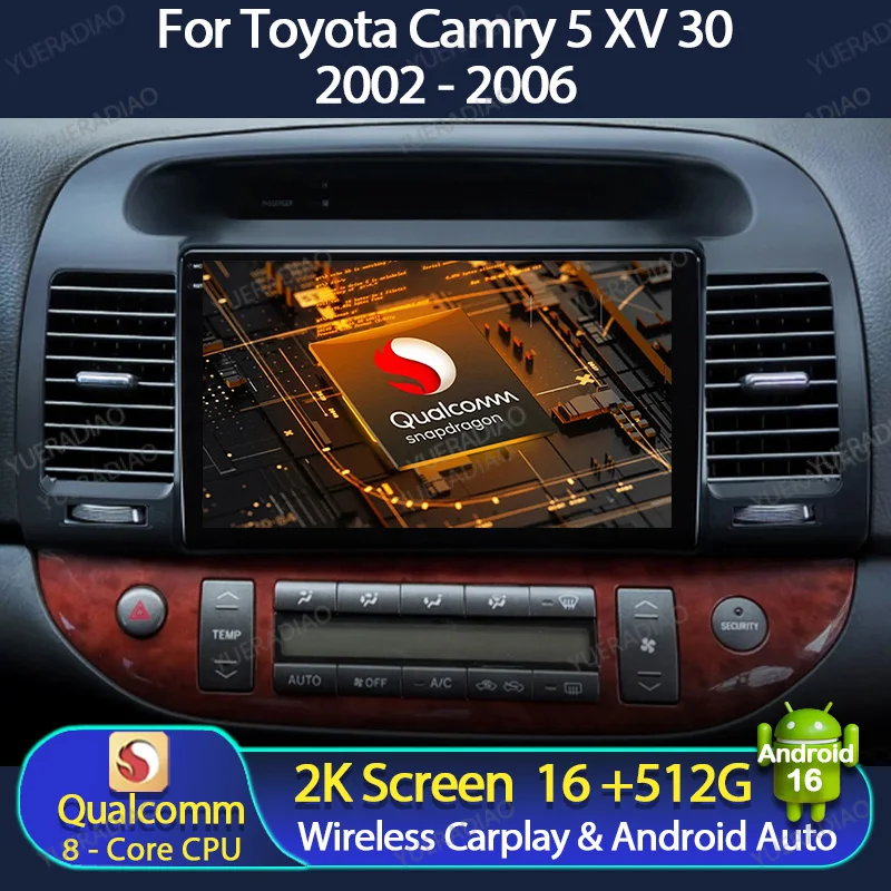 Android 16 Car Radio For Toyota Camry 5 XV 30 2002 - 2006 GPS NAVI 4G LTE 5G WIFI Head Unit Carplay Auto QLED 2DIN Qualcomm BT