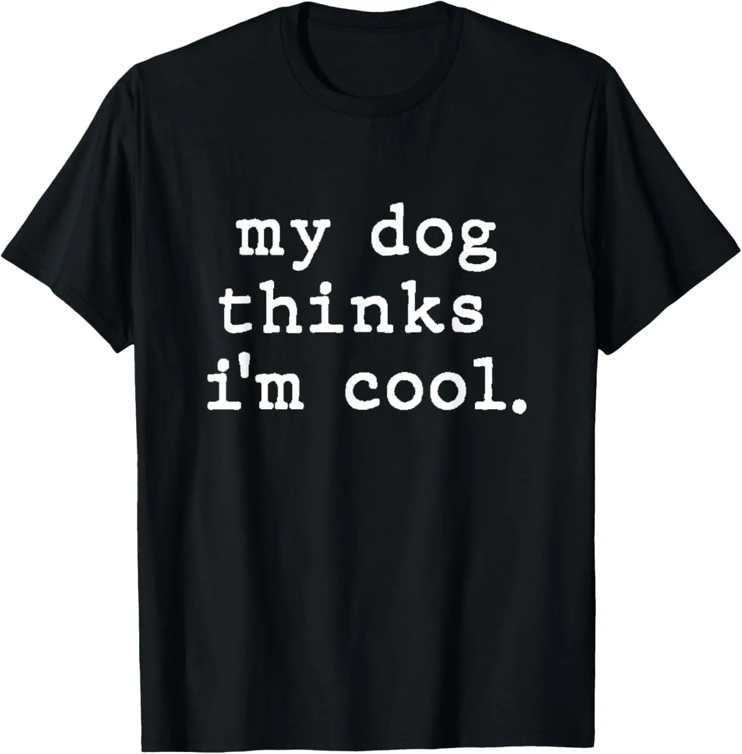 Mi perro piensa que soy genial - Camiseta de regalo para papá perro