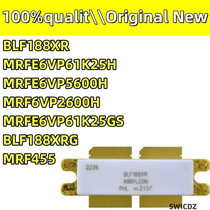 100%New original BLF188XR MRFE6VP61K25H MRFE6VP5600H MRF6VP2600H MRFE6VP61K25GS BLF188XRG High Frequency tube