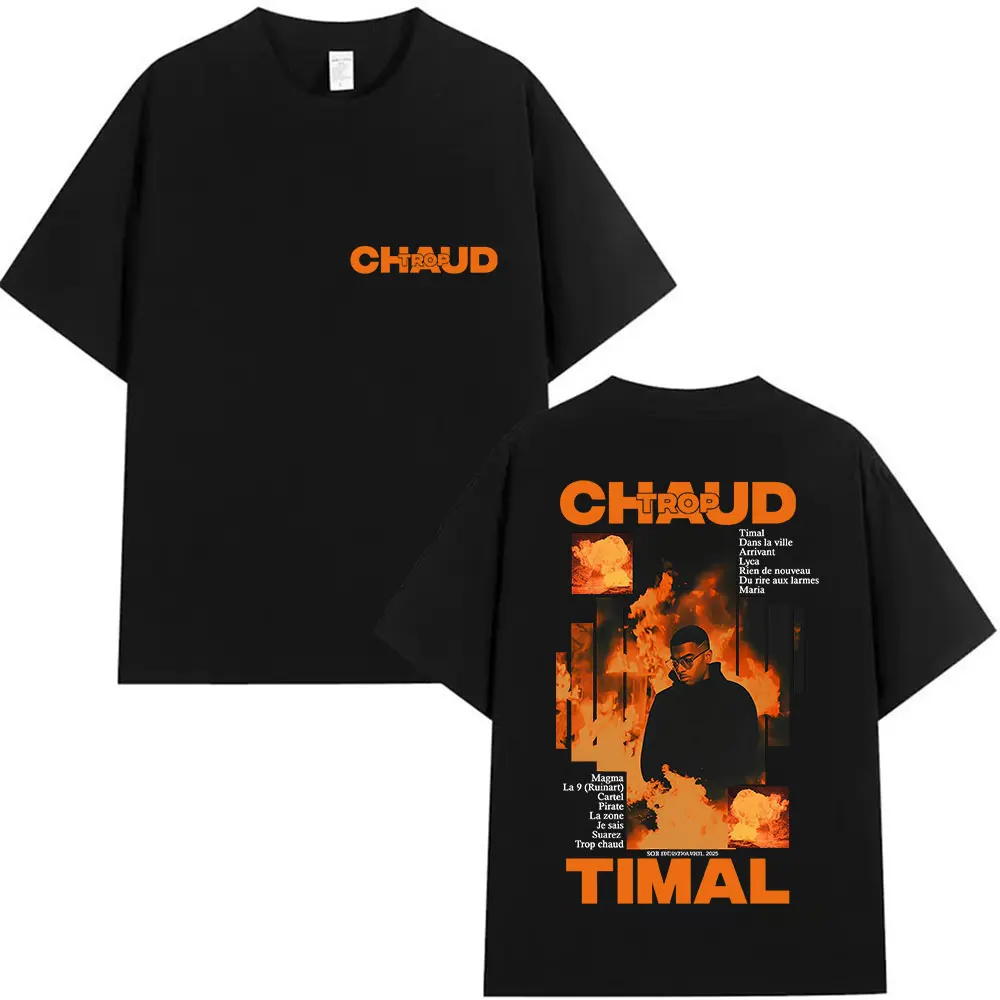 

Rapper TROP CHAUD TIMAL Album 2025 Graphic T Shirt Men's Vintage Hip Hop Oversized T-shirt High Quality Cotton Tshirt Streetwear
