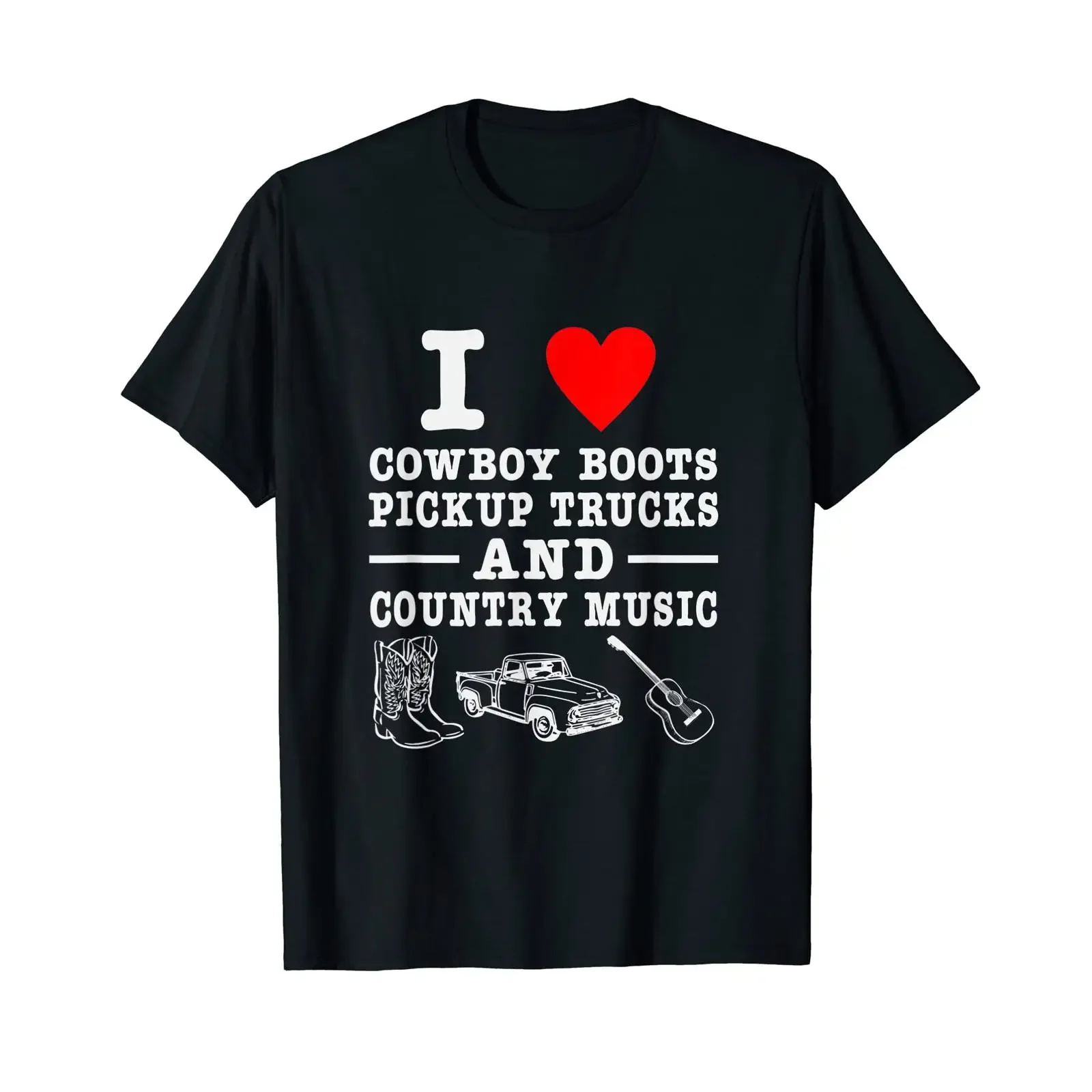 I Love Cowboy Boots Pickup Trucks and Country Music T Shirt black vintage Washed Breathable Soft designer clothes Slightly