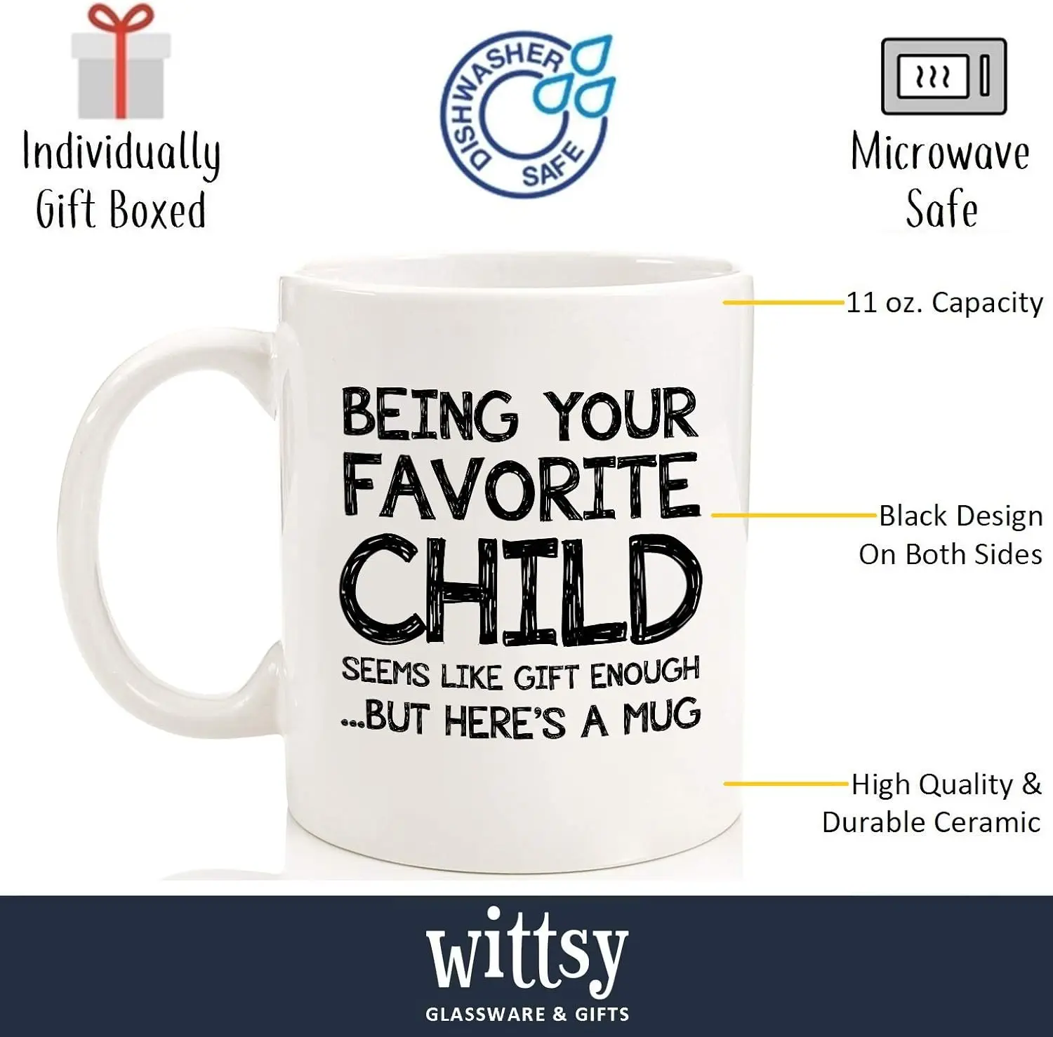 Be Your Favorite Kids Funny Coffee Mug - Best Mom and Dad Gifts - Son, Daughter, Kids Gifts for Mom or Dad - For Men, Women