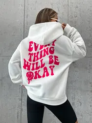 Every Thing Will Be Okay Creative Letter Hoody Female Casual Pocket Hoodie Fashion Loose Clothes Warm Comfortable Pullover