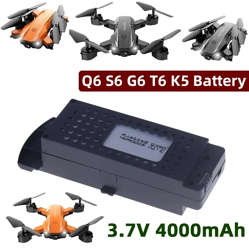 For Q6 S6 G6 T6 K5 Battery 3.7V Q6 Drones Battery 4000mAh Q6 S6 G6 T6 K5 8K RC Quadcopter Spare Parts Drone Li-polymer Battery