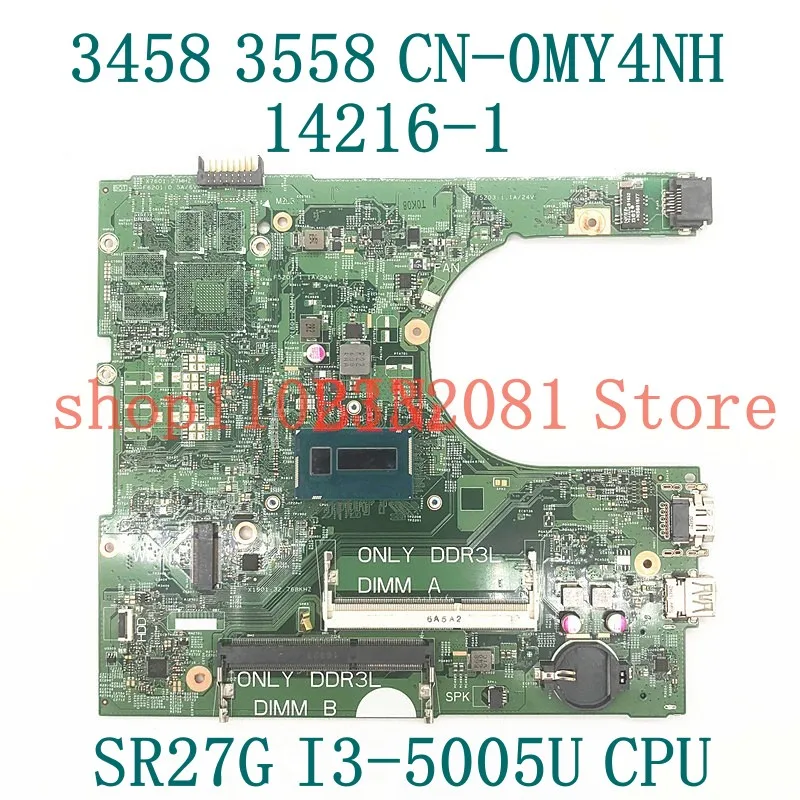 Placa-mãe do portátil para 15, 0MY4NH, MY4NH, CN-0MY4NH, Mainboard para 3558, 14216-1 com SR27G, I3-5005U CPU, DDR3L, 100% completamente testado trabalhando OK