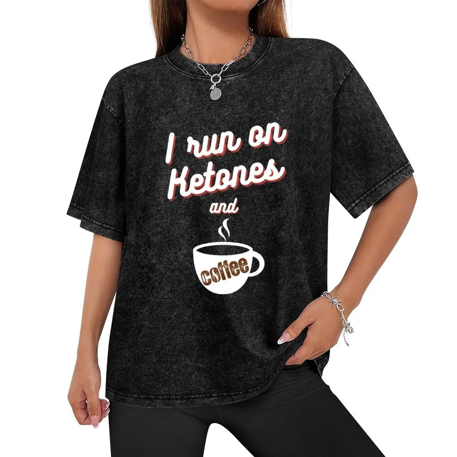 I run on Ketones and Coffee| Ketosis |Ketogenic Diet funny T-Shirt kawaii clothes designer shirts mens graphic t-shirts funny