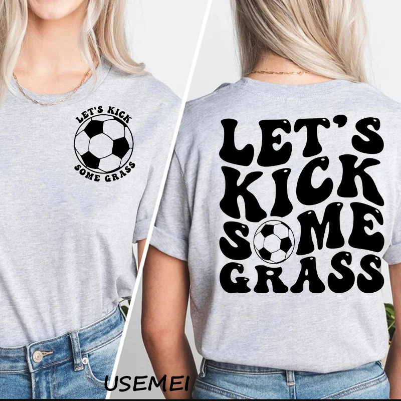 Let\'s Kick Some Grass T-shirt Women Cotton Short Sleeve Soccer Player T Shirt Mom Life Tshirt Casual Streetwear Women\'s Clothing