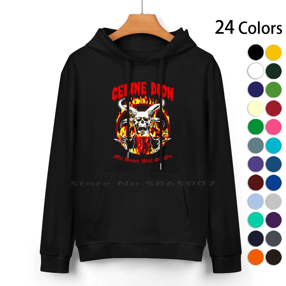 

My Heart Will Go On Classic Pure Cotton Hoodie Sweater 24 Colors Céline Marie Claudette Dion Cc Oq Born 30 March 1968 Canadian