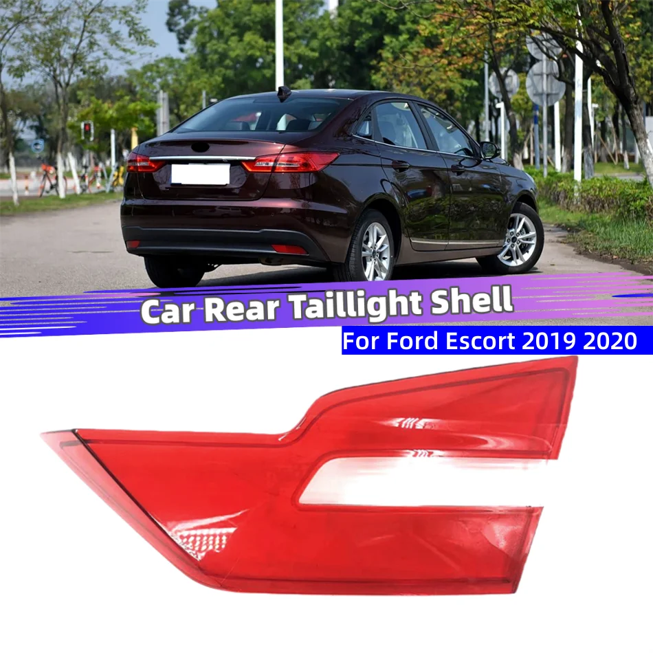For Ford Escort 2019 2020 Car Internal Spare Parts Replacement Car Lights Shell Reversing Lights Car Rear Taillight Hood