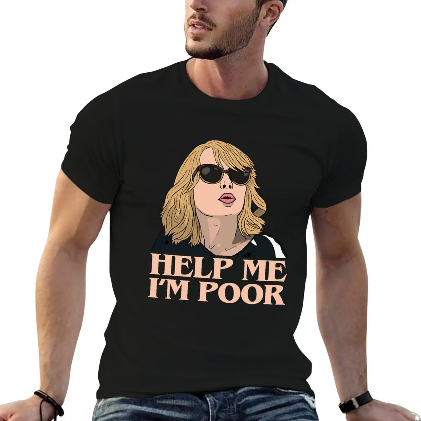 

Help Me Im Poor Annie Walker Bridesmaids T-Shirt cotton t shirts man 100% t shirt custom print T-Shirt