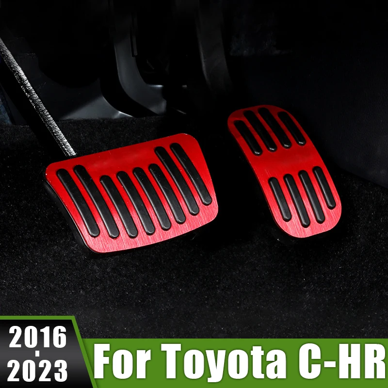 

For Toyota C-HR CHR 2016 2017 2018 2019 2020 2021 2022 2023 Car Foot Pedals Fuel Accelerator Brake Pedal Cover Pad Accessories