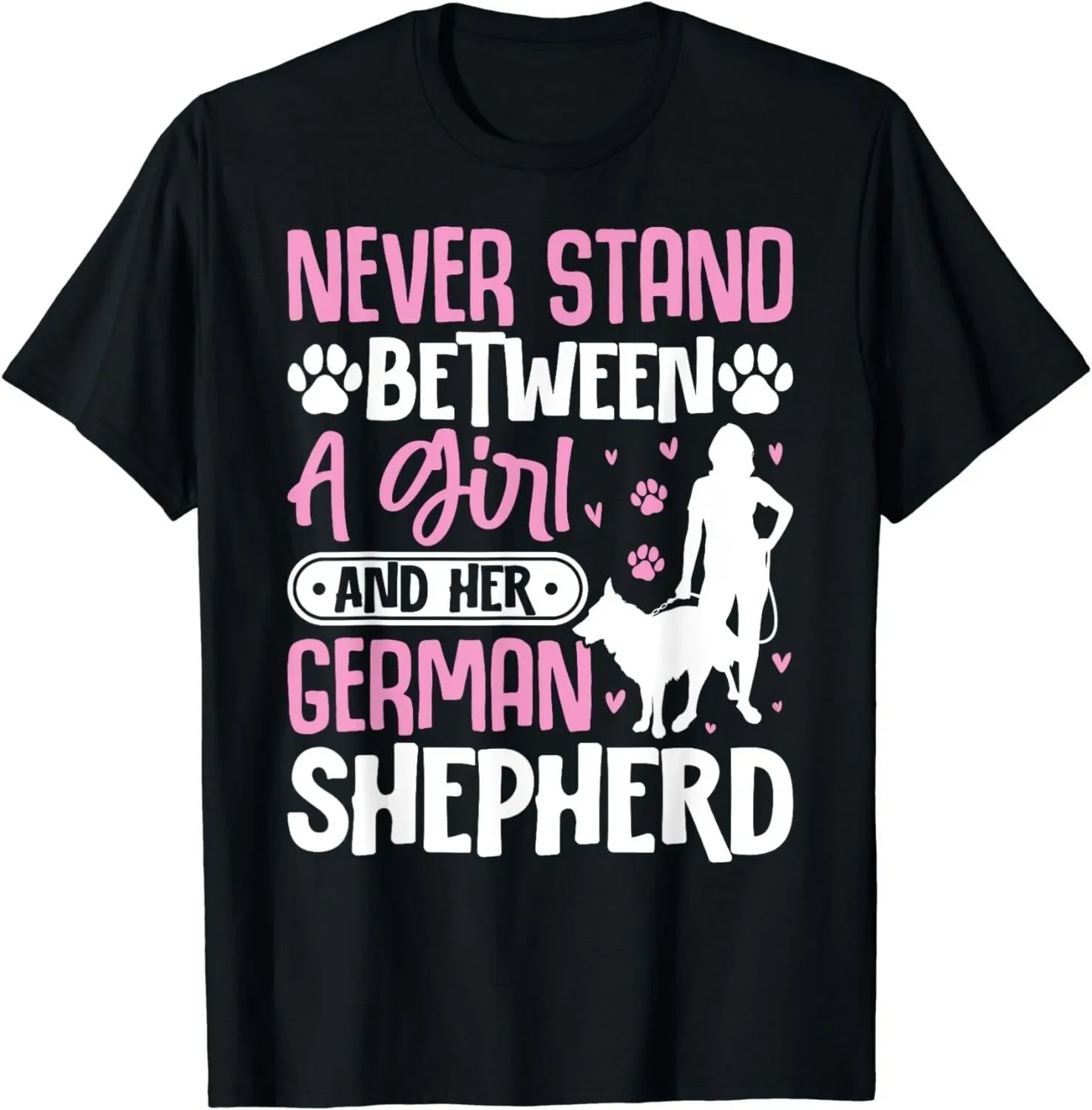 Never Stand Between A-Girl And her German Shepherd Unisex T-Shirt