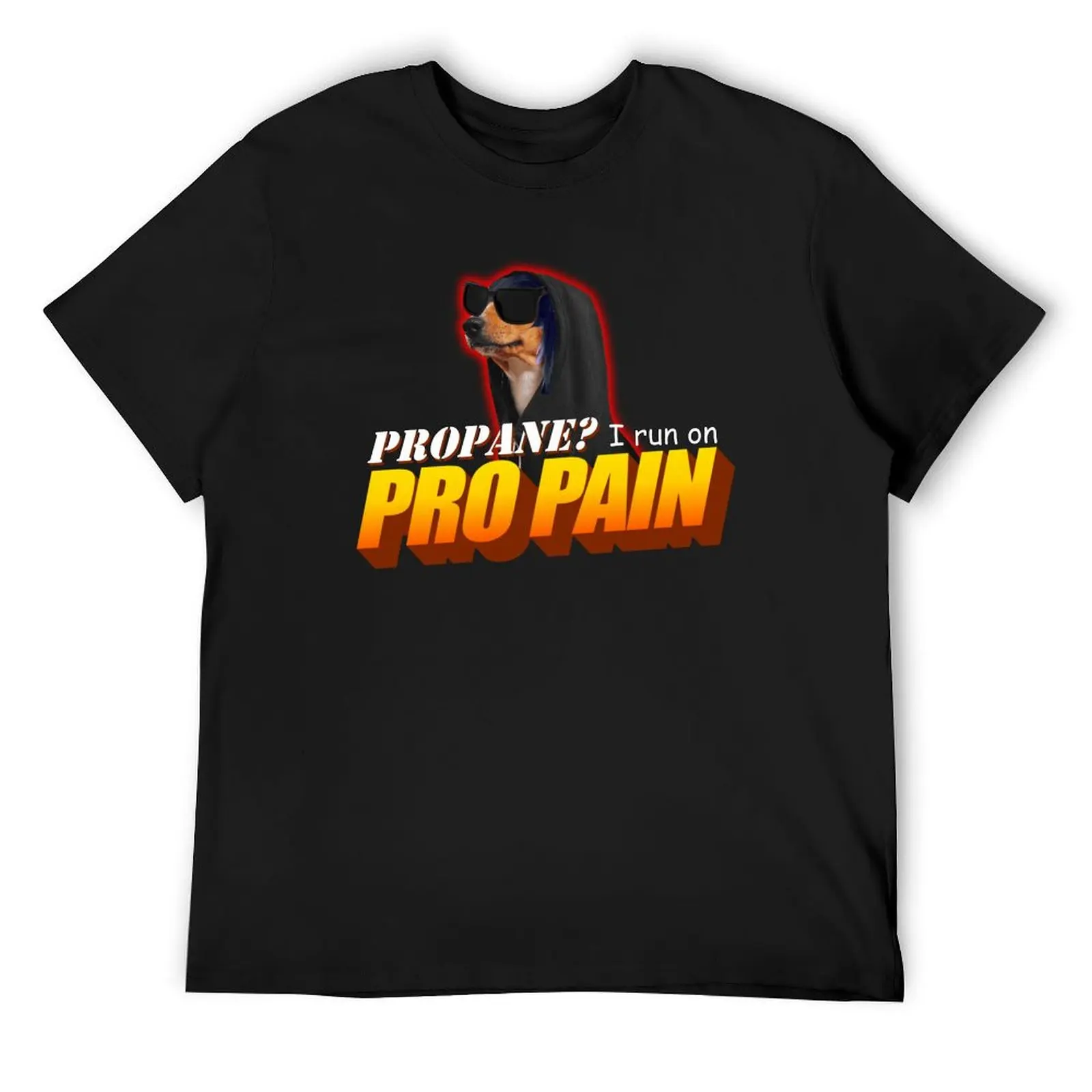 

Propane I Run On Pro Pain Meme T-Shirt graphics summer 2025 funny shirt cotton slim fit t shirts for men