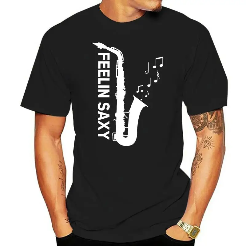 2022 Fashion Casual Men T-shirt Feelin Saxy Saxophone T-Shirt Fashion Slogan Hipster Musician