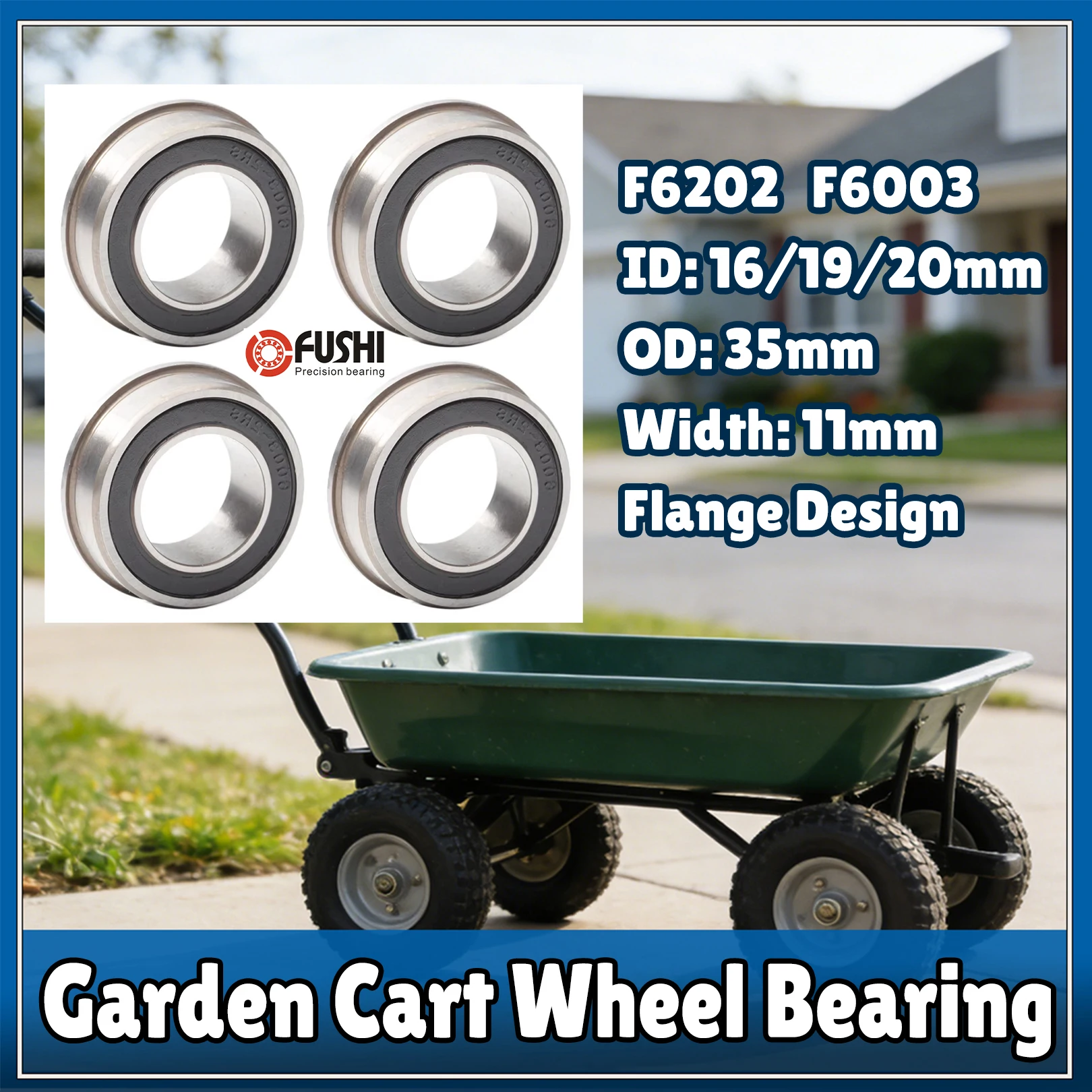 4PCS F6202 F6003 Wheelbarrow Bearings 16*35*11 19*35*11 20*35*11 mm Flanged 2RS ZZGarden Cart Wheel/Forklift/Trolley Replacement