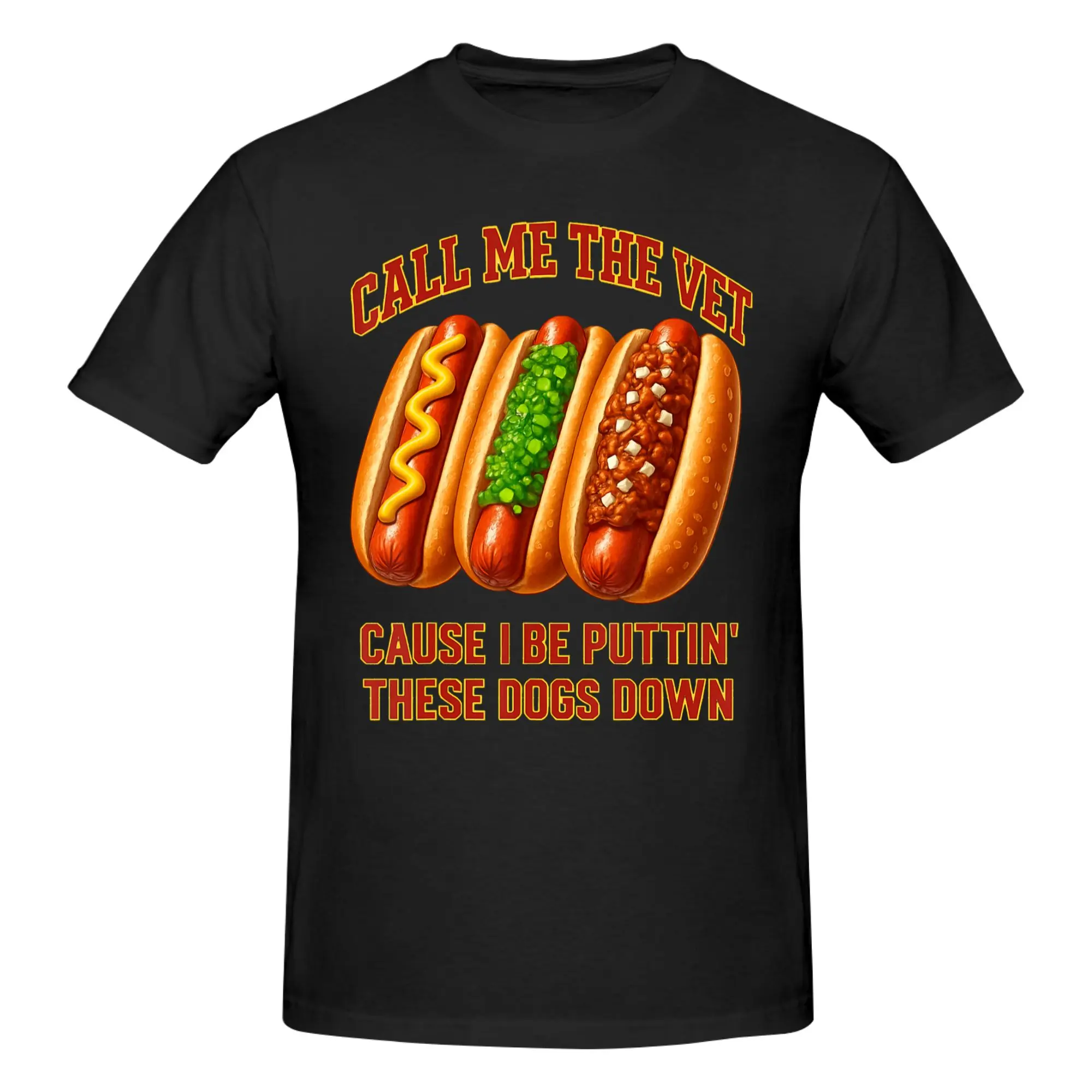 1 Piece Cause I Be Funny Hard Hot Dog Meme Bootleg Novelty 100% Cotton T-Shirt Call Me The Vet PUTTIN' Dogs Down Tops For Men