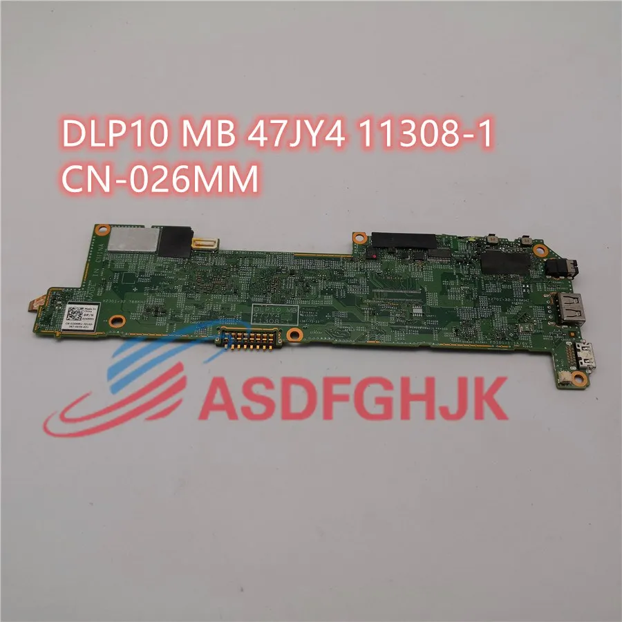 

Genuine For Dell Latitude 10 ST2 DLP10 MB 47JY4 11308-1 Tablet Motherboard CN-026MMV 26MMV X2301-32 768KHZ All Tests OK