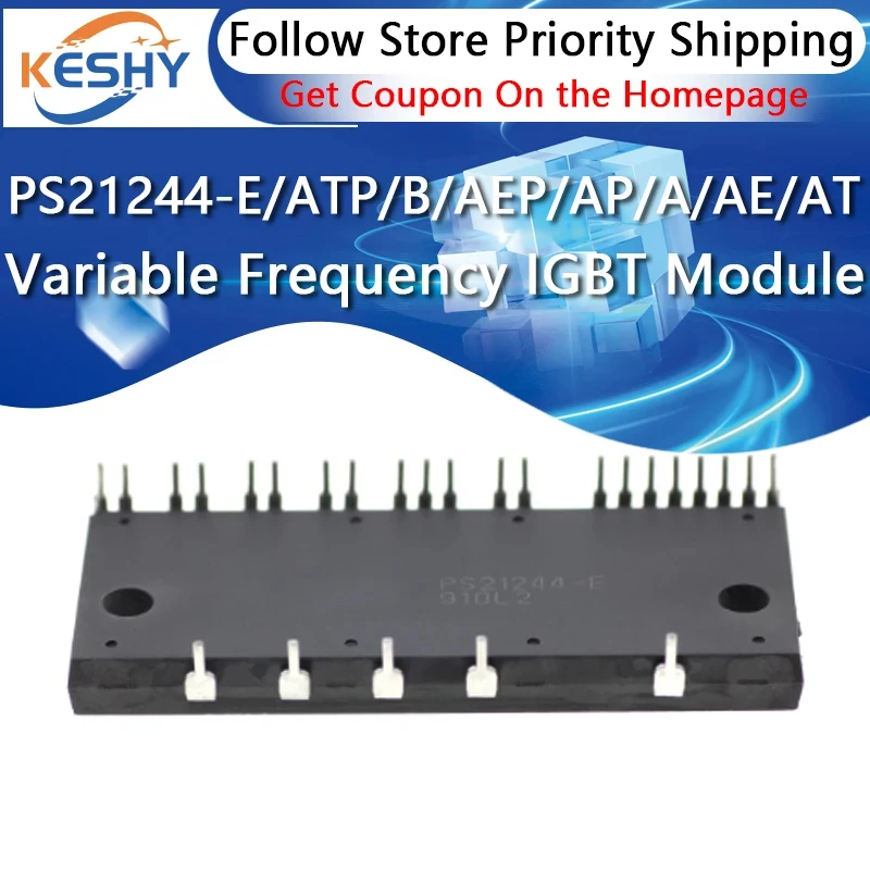 PS21244-E PS21244-ATP PS21244-B PS21244-AEP PS21244-AP PS21244-A PS21244-AE PS21244-AT New and Original IGBT Module Variable - Image 2