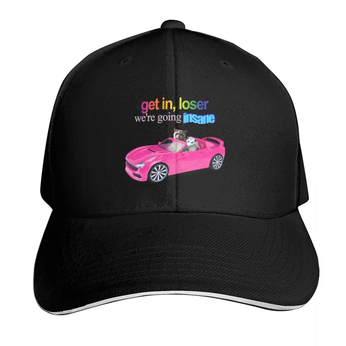 Get in loser, we're going insane raccoon possum word art Baseball Cap Men Women Casual Summer Sport Sun Cap