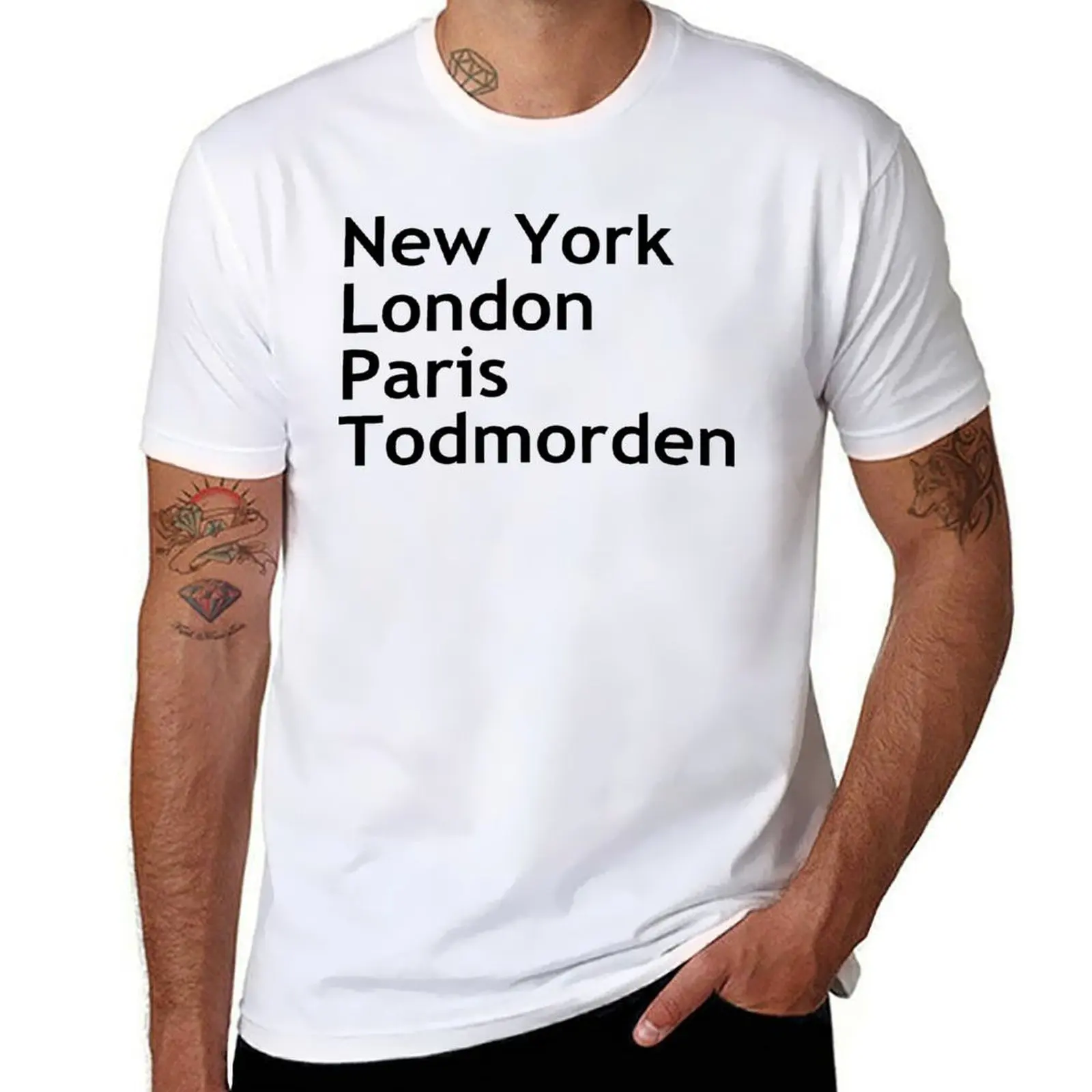 

New York London Paris Todmorden T-Shirt t shirts designer cotton tshirt 100% T-Shirt