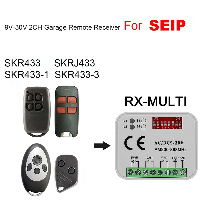 

RX-MULTI 9V-30V 300MHz-868MHz Receiver Controller For SEIP SKR433 SKRJ433 SKR433-1 SKR433-3 Garage Door Opener Remote Control