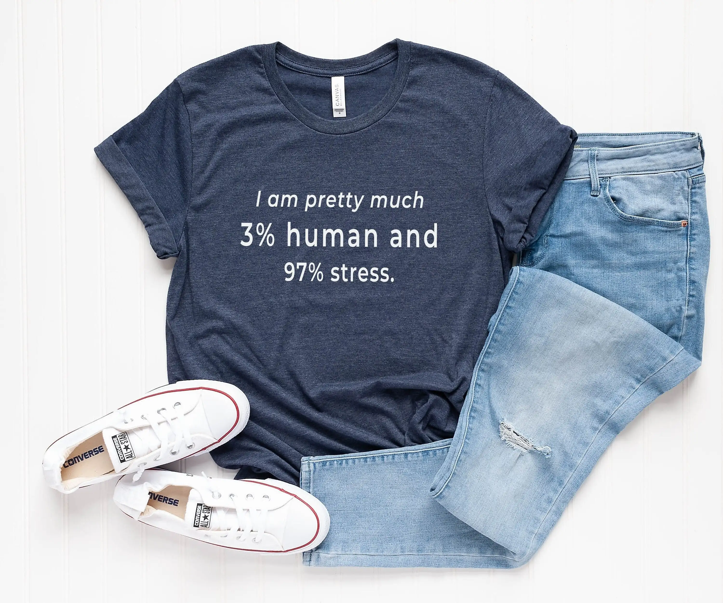 I Am Pretty Much 3 Human And 97 Stress Funny Sarcastic Saying T Shirt For Womens Graphic Tee Novelty Gift Her