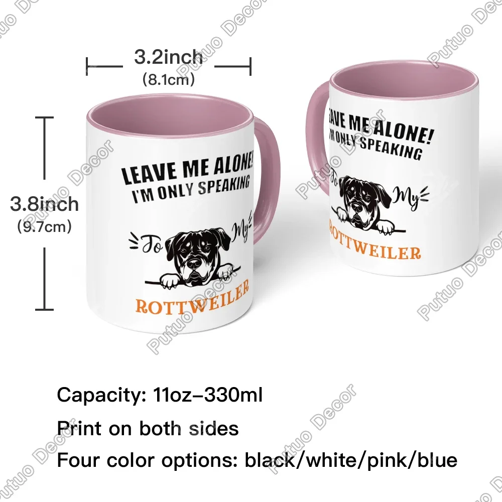 Putuo Decor 1pc Funny Quote Coffee Mug,Rottweiler, Mug Cup for Home Office Living Room, Funny Gifts for Friend Family Colleague