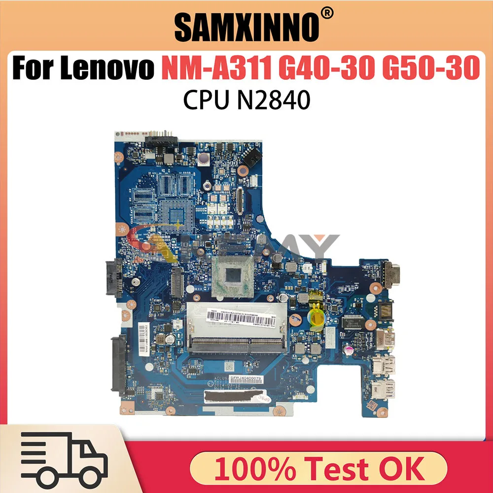 

NM-A311 Notebook Mainboard For Lenovo Ideapad G40-30 G50-30 Laptop Motherboard N2840 SR1YJ DDR3 100% test work