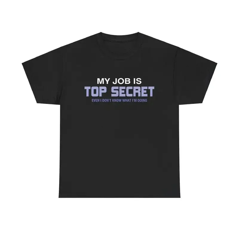 My Job is top secret T Shirt