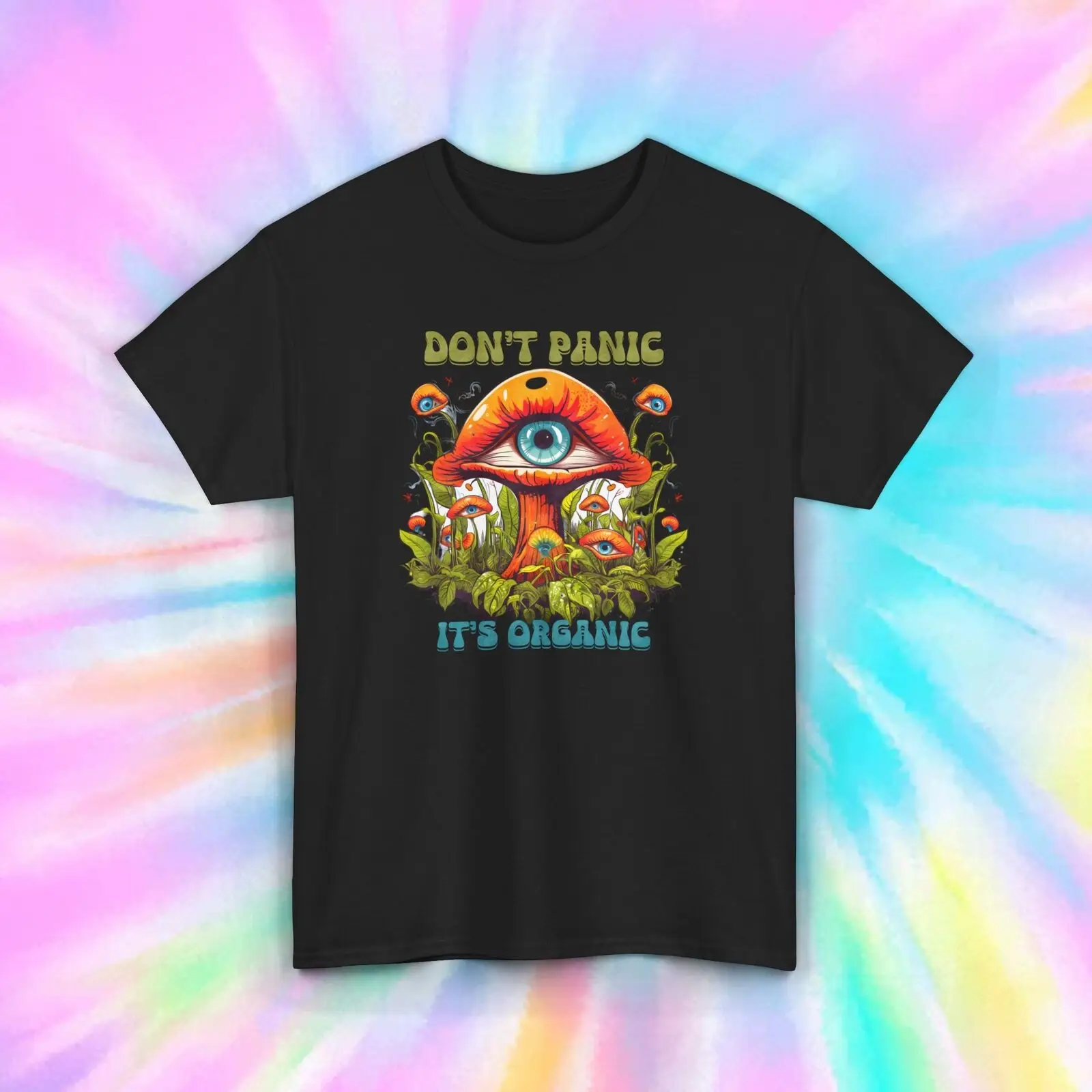 

Don't Panic It's Organic | Eye Mushroom Graphic Tee | Psychedelic Shirt S-5XL