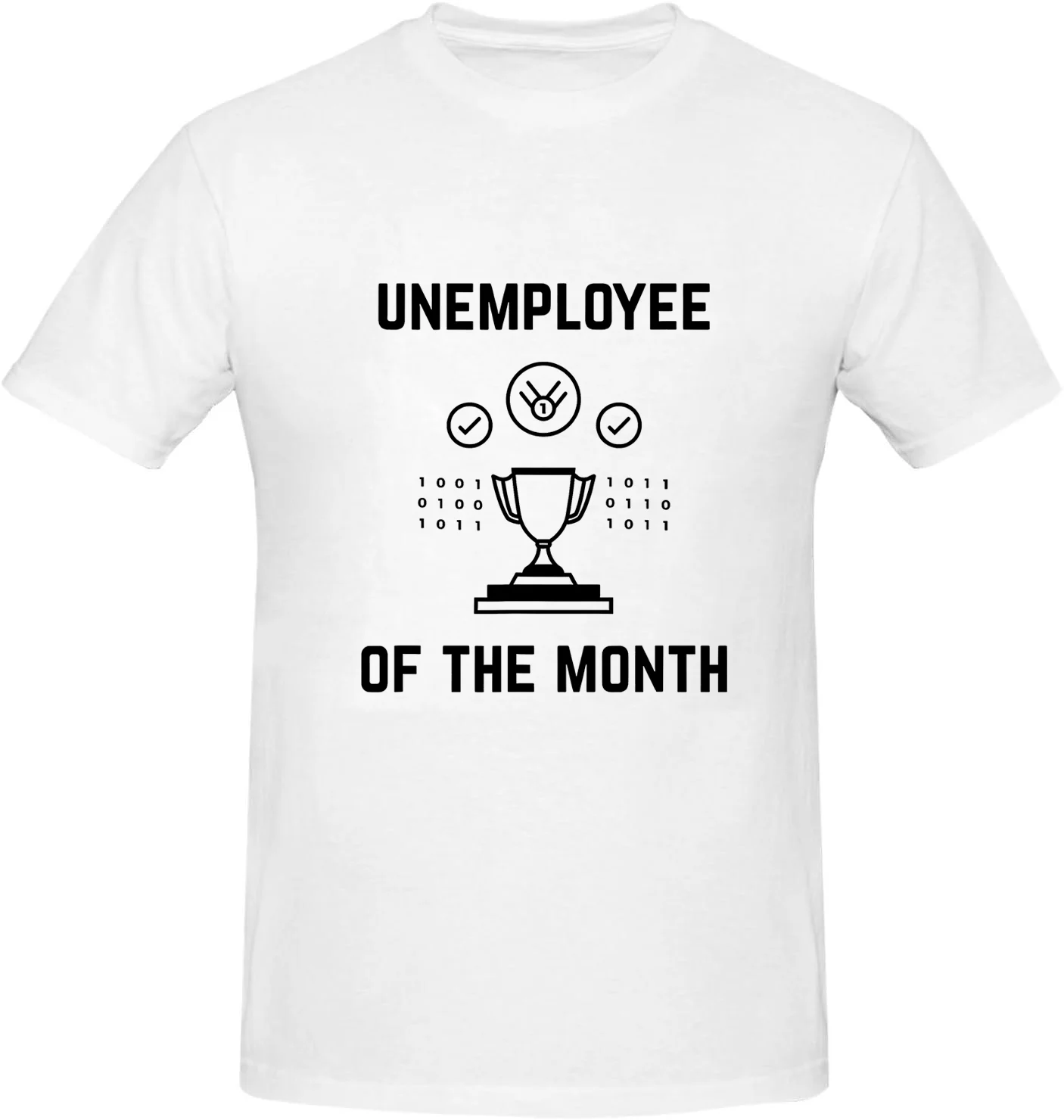 Unemployee Of The Month Humor Funny Unemployed Joke T-Shirt