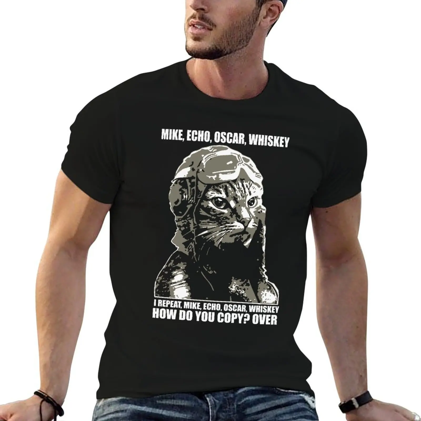 mike echo oscar whiskey I repeat mike echo oscar whiskey how do you copy over cat T-Shirt