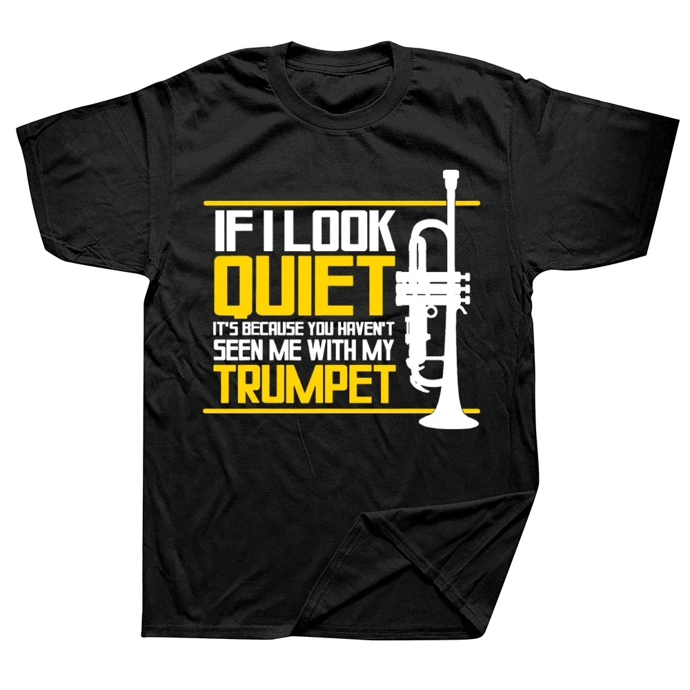 Quiet Trumpet Brass Music Marching Band T Shirt Musician Saxophone Musical Instrument Funny Tee Men Women Casual Streetwear Tops