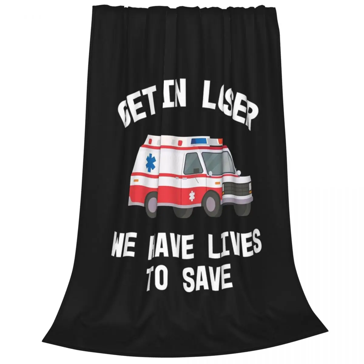 Ems Paramedic Emt Get In Loser Ambulance Graphic Graduation Gift Blankets Flannel Sofa Throw Blankets Throws Bedspread Quilt