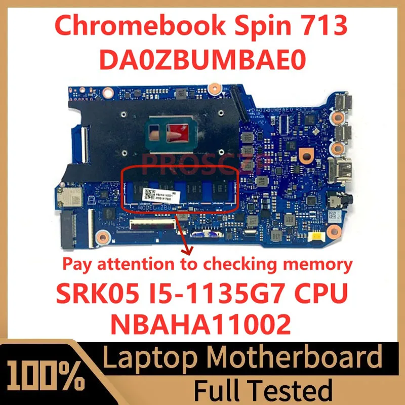 

DA0ZBUMBAE0 Mainboard For Acer Chromebook Spin 713 Laptop Motherboard NBAHA11002 With SRK05 I5-1135G7 CPU 8GB 100%Full Tested OK