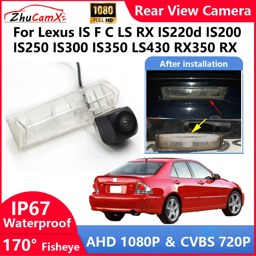 

ZhuCamX For Lexus IS F C LS RX IS220d IS200 IS250 IS300 IS350 LS430 RX350 RX Backup Parking Reverse Rear view Camera AHD 1080P